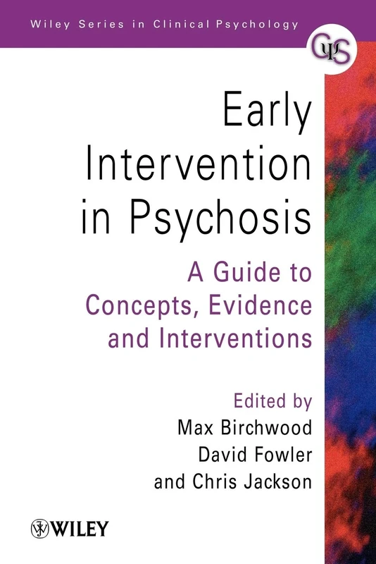 Early Intervention in Psychosis: A Guide to Concepts, Evidence and Interventions: 70 (Wiley Series in Clinical Psychology)