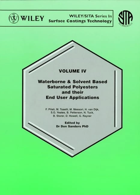 Waterborne and Solvent Based Surface Coatings Resins and Their Applications: Saturated Polyesters v. 4 (Waterborne & Solvent Based Surface Coatings Resins & Applications)