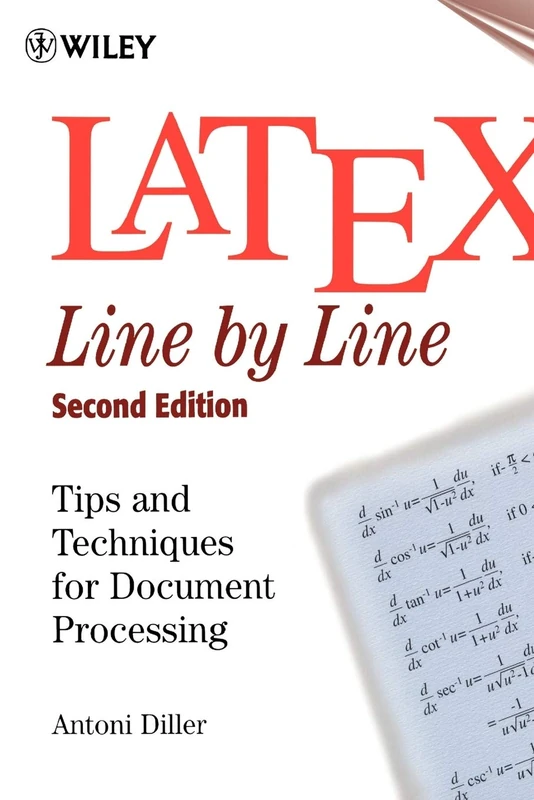 Latex Line By Line Second Edition: Tips and Techniques for Document Processing