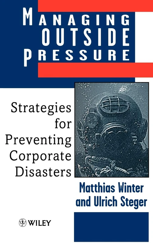 Managing Outside Pressure: Strategies for Preventing Corporate Disasters (Language and Literacy (Hardcover))