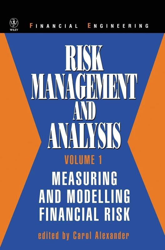 Risk Management and Analysis, Volume 1: Measuring and Modelling Financial Risk (Wiley Series in Financial Engineering)