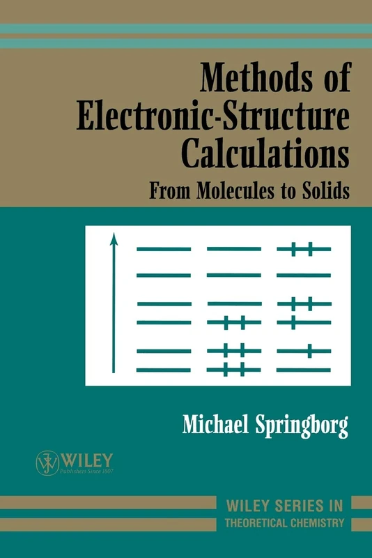 Methods of Electronic-Structure: From Molecules to Solids: 2 (Wiley Series in Theoretical Chemistry)