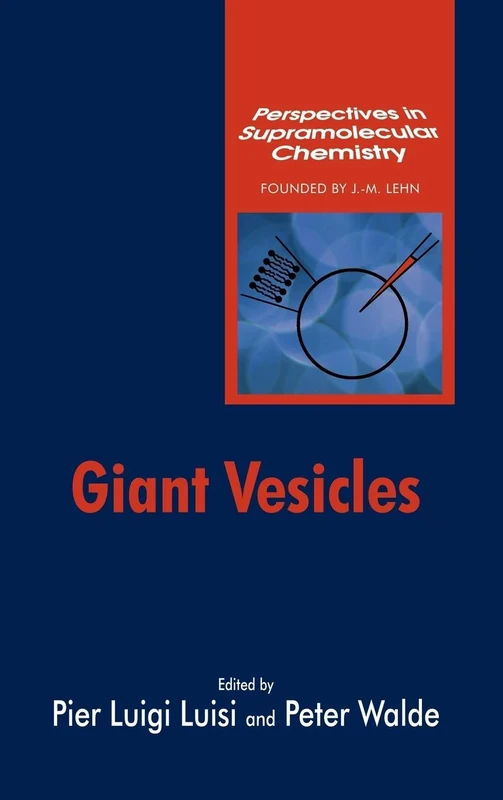 Giant Vesicles: 6 (Perspectives in Supramolecular Chemistry)