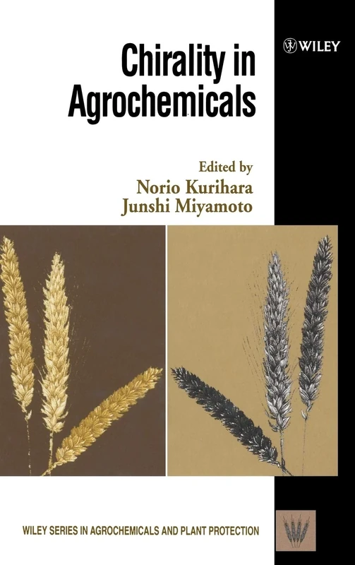 Chirality in Agrochemicals: 5 (Wiley Series in Agrochemicals & Plant Protection) - Image 1