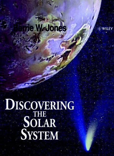 Wiley-Blackwell Discovering the Solar System by Barrie W. Jones