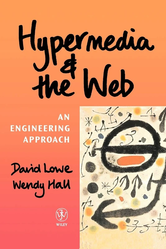 Hypermedia & the Web: An Engineering Approach (Worldwide Series in Computer Science)