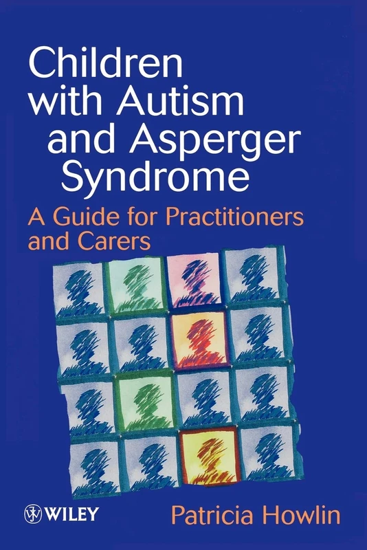 Children With Autism And Asperger Syndrome: A Guide for Practitioners and Carers