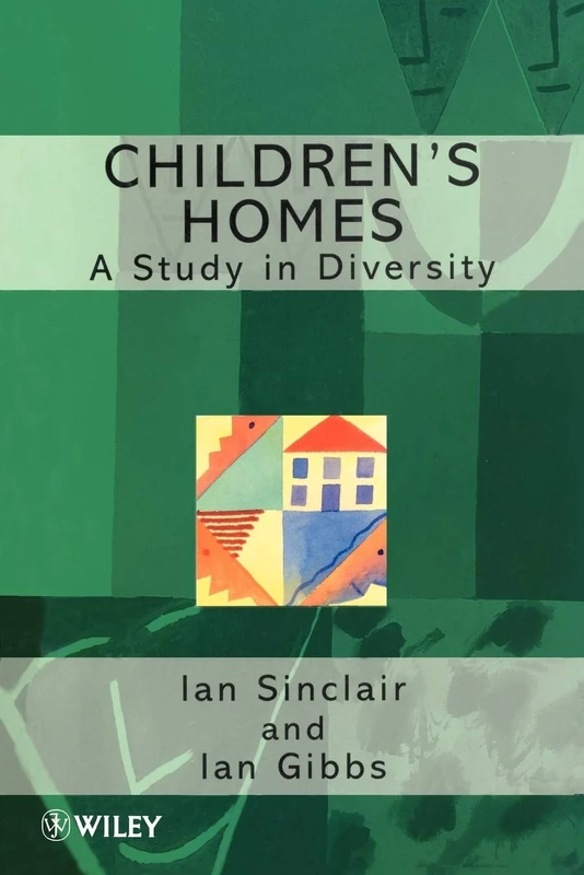 Children's Homes: A Study in Diversity: 3 (Living Away From Home - Studies in Residential Care)