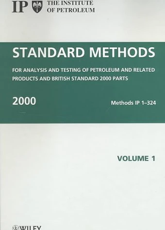 Standard Methods for Analysis and Testing of Petroleum and Related Products, and British Standard 2000 Parts, 1999: 2 Volume Set