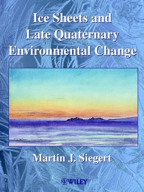 Ice Sheets and Late Quaternary Environmental Change