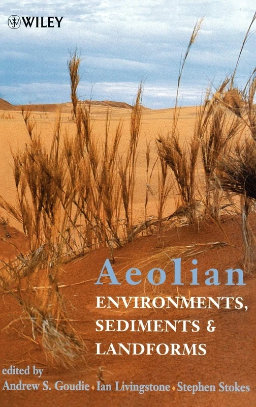 Aeolian Environments, Sediments and Landforms: 14 (British Geomorphological Research Group Symposia Series)