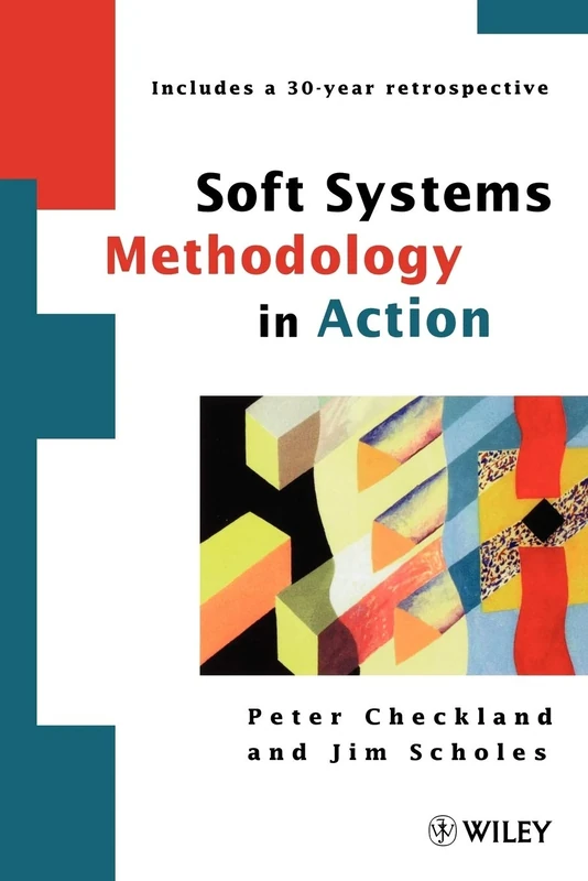 Soft Systems Methodology: a 30-year retrospection
