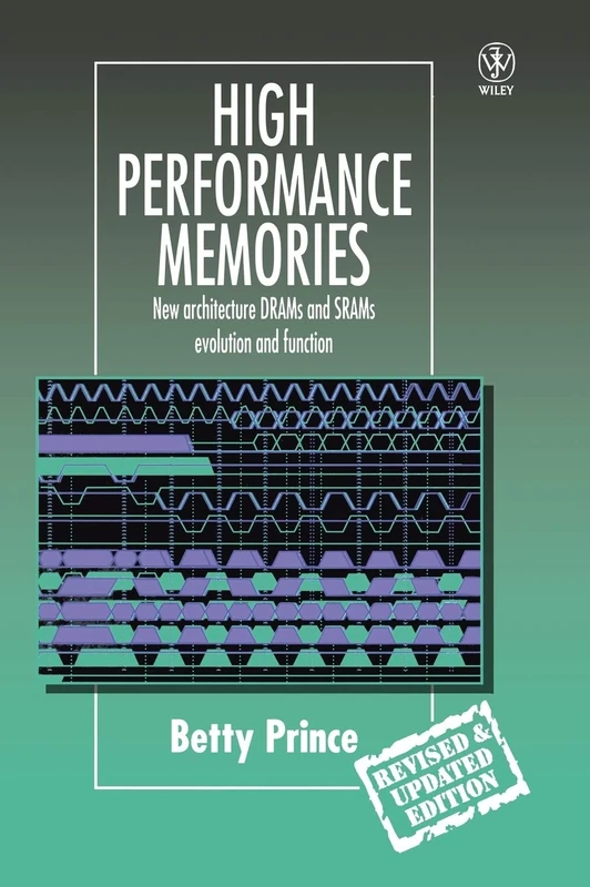 High Performance Memories: New Architecture DRAMs and SRAMs - Evolution and Function (Progress in Rural Extension and Community Development)