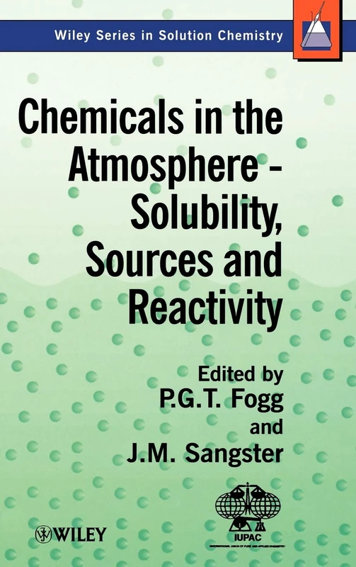 Chemicals in the Atmosphere: Solubility, Sources and Reactivity (Wiley Series in Solutions Chemistry)