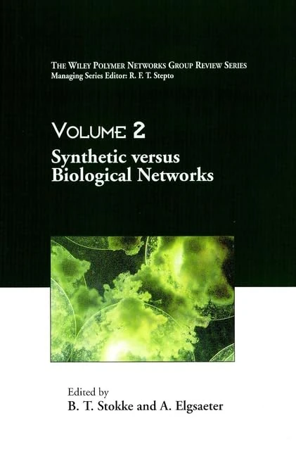 Synthetic Versus Biological Networks,(The Wiley Polymer Networks Group Review, vol.2)