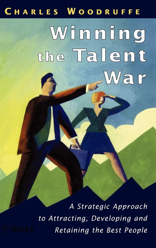 Winning the Talent War: A Strategic Approach to Attracting, Developing and Retaining the Best People - Image 1