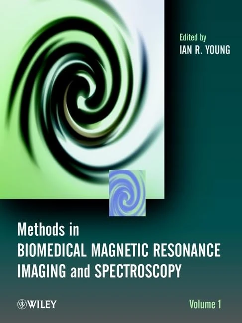 Methods in Biomedical Magnetic Resonance Imaging and Spectroscopy: 2 Volume Set (Encyclopedia of Nuclear Magnetic Resonance)
