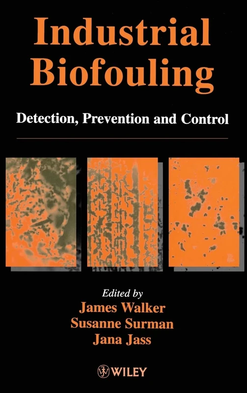 Industrial Biofouling: Detection, Prevention and Control