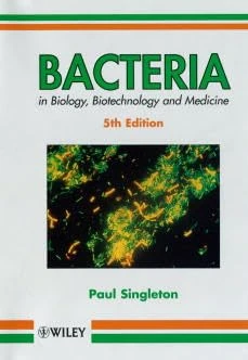 Bacteria in Biology, Biotechnology and Medicine