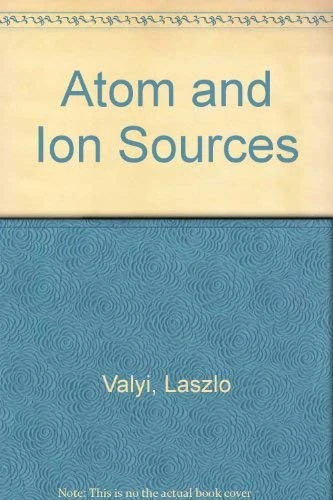 Atom and Ion Sources