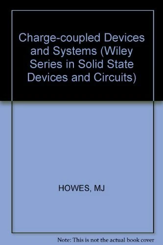 Howes: Charge–coupled Devices And Systems (Wiley Series in Solid State Devices and Circuits) - Image 1