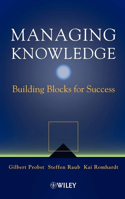 Managing Knowledge: Building Blocks for Success (Canada, Origins and Options)
