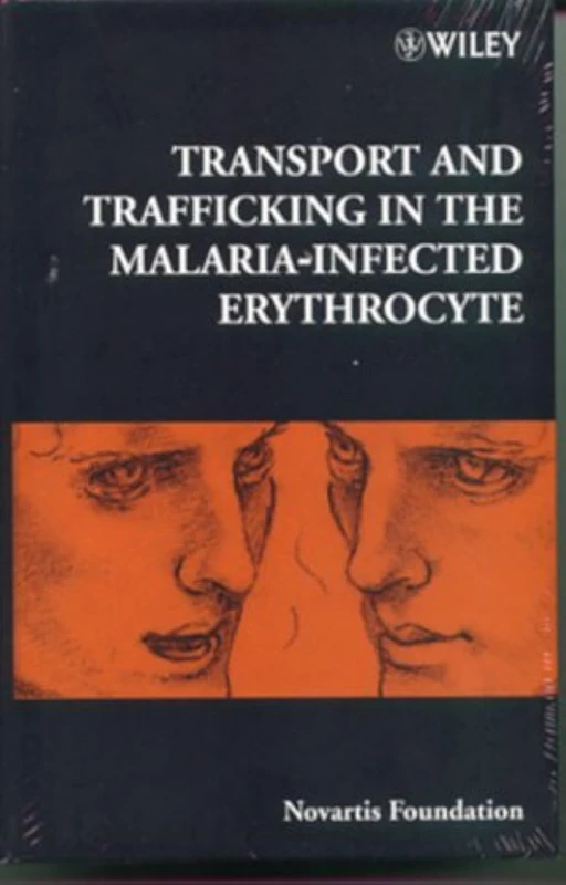 Transport and Trafficking in the Malaria–Infected Erythrocyte: v. 226 (Novartis Foundation Symposia)