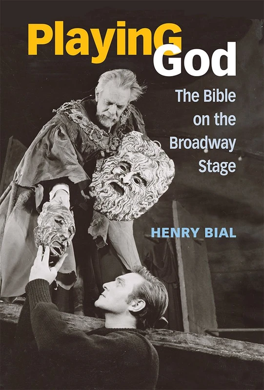 Playing God: The Bible on the Broadway Stage - Image 1