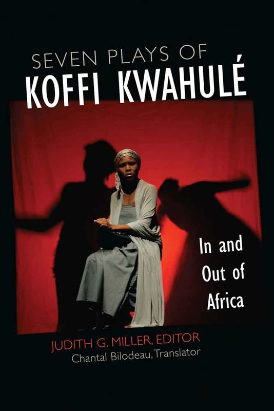 Seven Plays of Koffi Kwahul: In and Out of Africa (African Perspectives)
