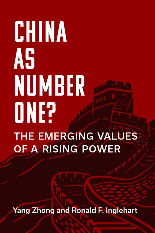 China as Number One?: The Emerging Values of a Rising Power (China Understandings Today)