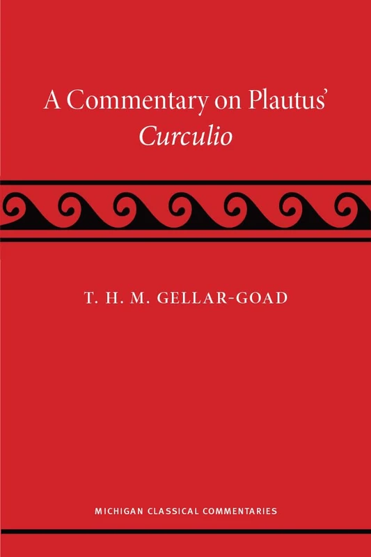 A Commentary on Plautus' Curculio (Michigan Classical Commentaries)