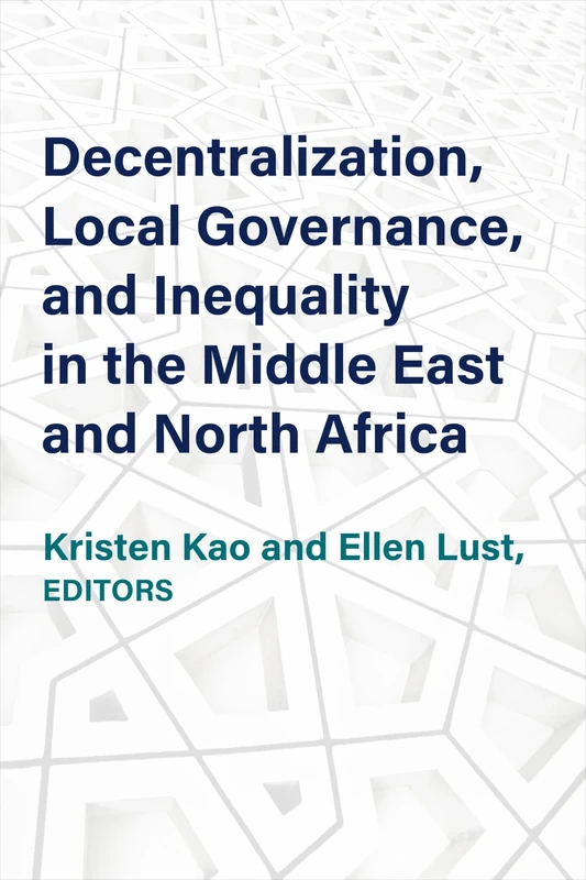Decentralization, Local Governance, and Inequality in the Middle East and North Africa (Emerging Democracies)