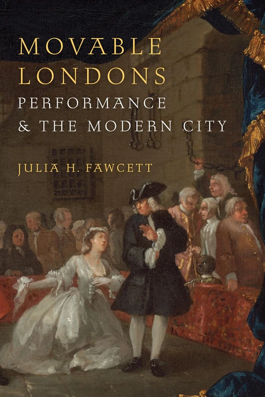 Movable Londons: Performance and the Modern City