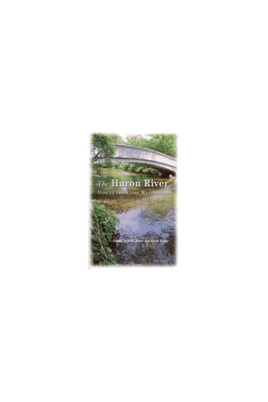 The Huron River: Voices from the Watershed