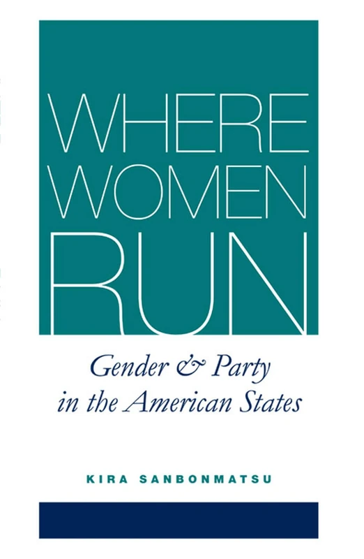 Where Women Run: Gender and Party in the American States - Image 1