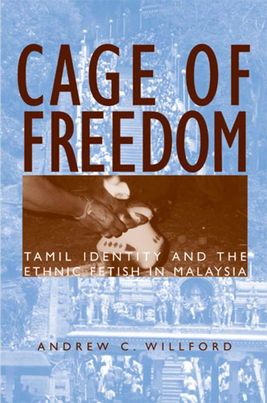 Cage of Freedom: Tamil Identity and the Ethnic Fetish in Malaysia - Image 1