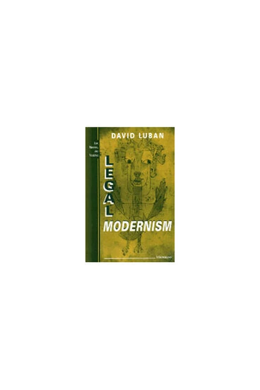 Legal Modernism (Law, Meaning & Violence)