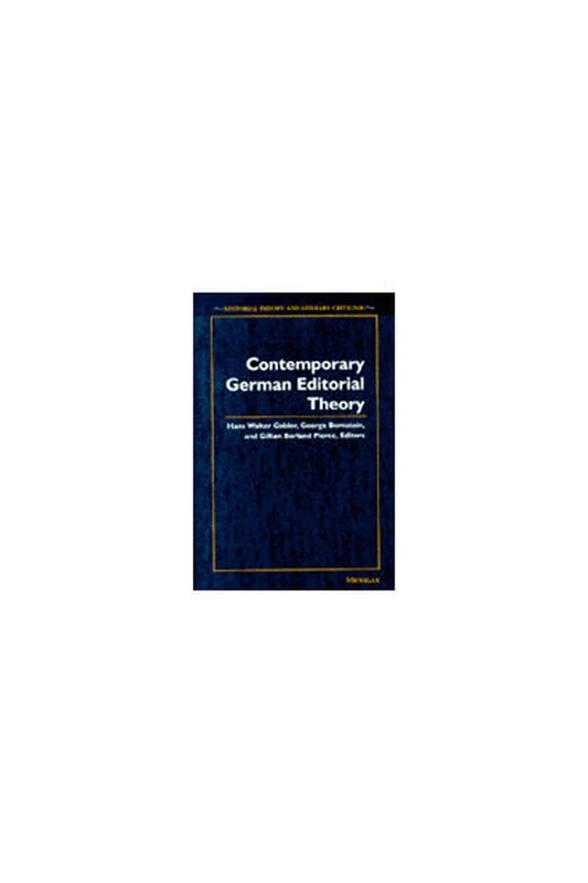 Contemporary German Editorial Theory (Editorial Theory & Literary Criticism)
