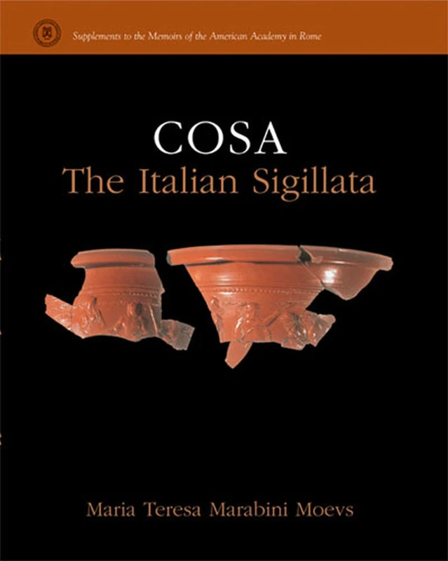 Cosa VI: The Italian Sigillata (Supplements to the Memoirs of the American Academy in Rome): 03