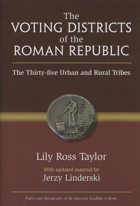 Voting Districts of the Roman Republic (Papers and Monographs of the American Academy in Rome): The Thirty-five Urban and Rural Tribes - Image 1