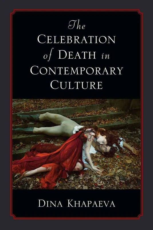 The Celebration of Death in Contemporary Culture