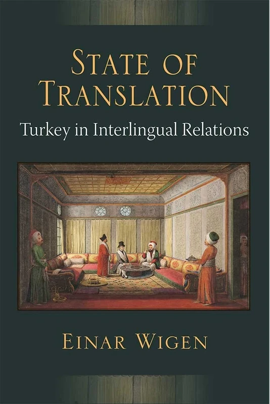 State of Translation: Turkey in Interlingual Relations (Configurations: Critical Studies of World Politics) - Image 1