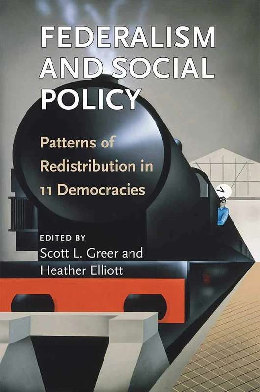 Federalism and Social Policy: Patterns of Redistribution in 11 Democracies - Image 1