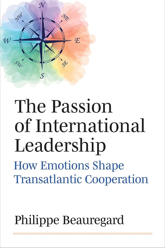 The Passion of International Leadership: How Emotions Shape Transatlantic Cooperation - Image 1