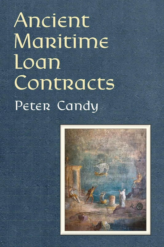 Ancient Maritime Loan Contracts (Law and Society in the Ancient World) - Image 1