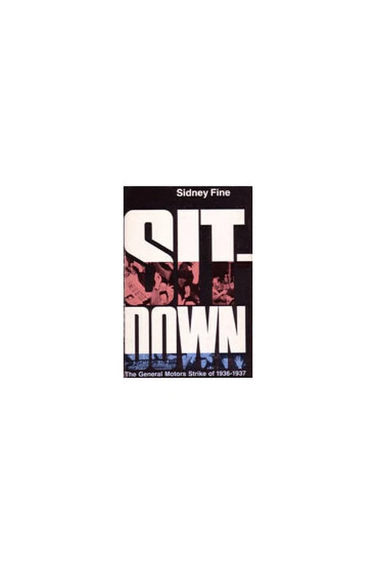 Sit-down: The General Motors Strike of 1936-1937 - Image 1