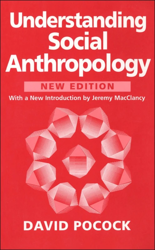 Understanding Social Anthropology: New Edition: Revised Edition