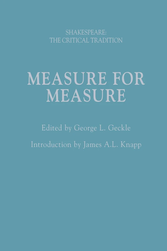 Measure for Measure: Shakespeare: The Critical Tradition Vol 6