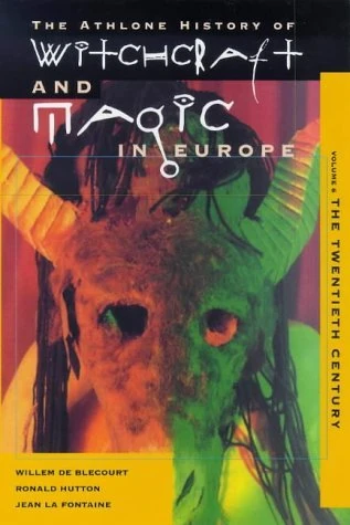 The Athlone History of Witchcraft and Magic in Europe Volume 6: The Twentieth Century