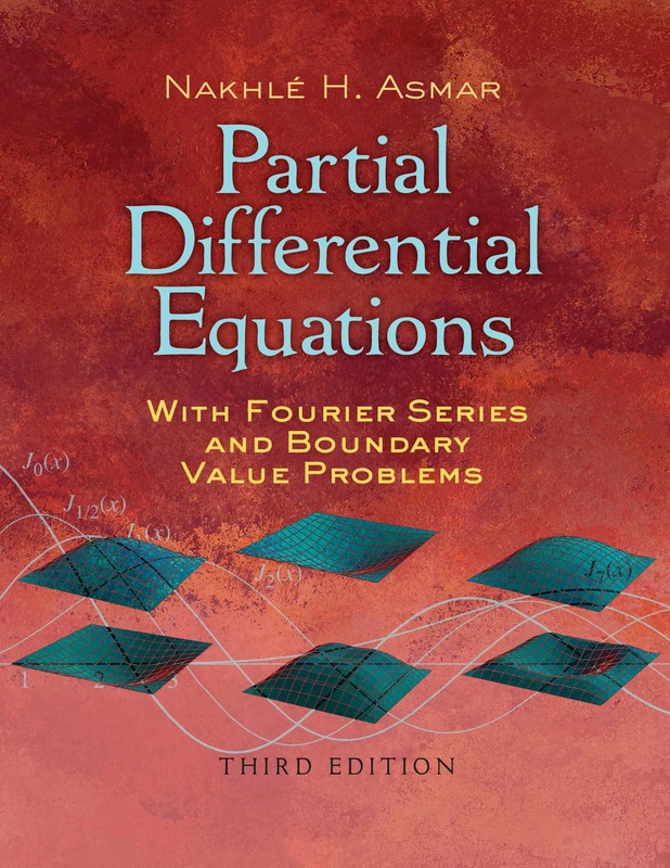 Partial Differential Equations with Fourier Series and Boundary Value Problems: Third Edition (Dover Books on Mathematics) - Image 1